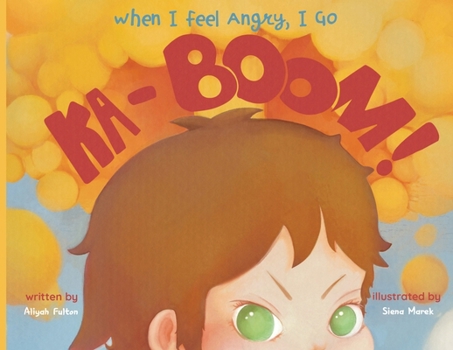 Paperback When I Feel Angry, I Go Ka-Boom! Book
