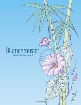 Paperback Blumenmuster-Malbuch für Erwachsene 4 [German] Book