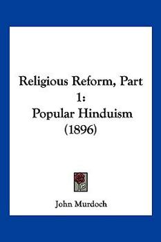 Paperback Religious Reform, Part 1: Popular Hinduism (1896) Book