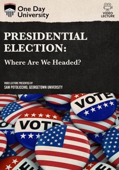 DVD Presidential Election: Where Are We Headed? Book