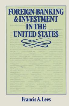 Paperback Foreign Banking and Investment in the United States: Issues and Alternatives Book