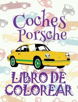 ✌ Coches Porsche ✎ Libro de Colorear Carros Colorear Niños 5 Años ✍ Libro de Colorear Niños: ✌ Cars Porsche ~ Boys Coloring ... de Colorear Coches Porsche)