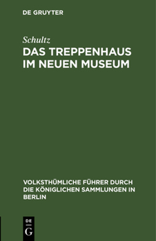 Hardcover Das Treppenhaus Im Neuen Museum [German] Book