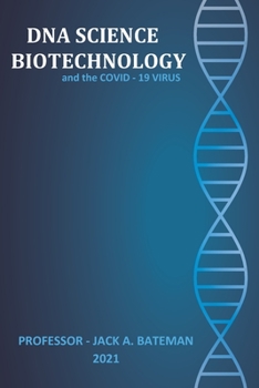 Paperback DNA SCIENCE - BIOTECHNOLOGY and the COVID-19 VIRUS Book