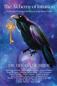 The Alchemy of Intuition: Embodied Practices to Access Your Inner Voice