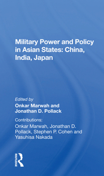 Paperback Military Power and Policy in Asian States: China, India, Japan Book