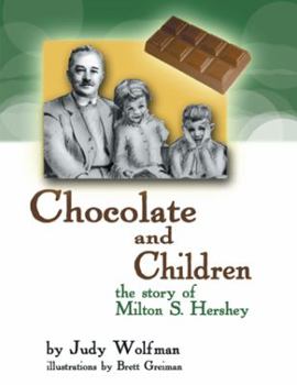Paperback Chocolate and Children: The Story of Milton S. Hershey Book