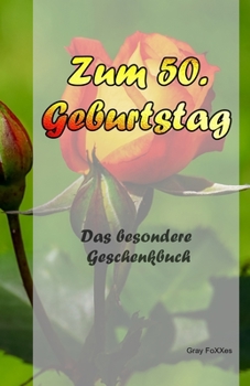 Paperback Zum 50. Geburtstag: Das besondere Geschenkbuch [German] Book