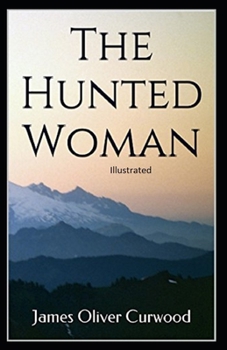 Paperback The Hunted Woman Illustrated Book