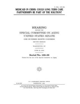 Paperback Medicaid in crisis: could long term care partnerships be part of the solution? Book