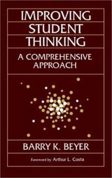 Hardcover Improving Student Thinking: A Comprehensive Approach Book