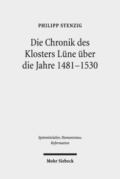 Hardcover Die Chronik Des Klosters Lune Uber Die Jahre 1481-1530: Hs. Lune 13 [German] Book