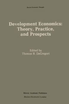 Paperback Development Economics: Theory, Practice, and Prospects Book