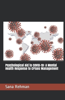 Paperback Psychological Aid to COVID-19: A Mental Health Response to Crises Management: Psychological Aid to COVID-19 Book