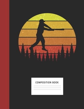 Composition Book: Baseball 200 Wide Ruled Lined Pages Retro Vintage Sunset Classic Notebook, Writing Pad & Practice Journal | Assignments, Class ... Organizer, Homeschool, College & University