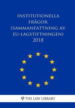 Paperback Institutionella frågor (Sammanfattning av EU-lagstiftningen) 2018 [Swedish] Book