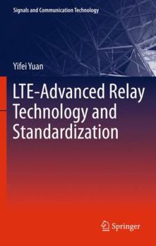 Hardcover Lte-Advanced Relay Technology and Standardization Book