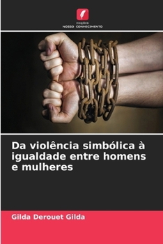 Paperback Da violência simbólica à igualdade entre homens e mulheres [Portuguese] Book