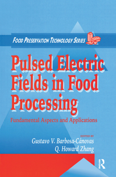 Paperback Pulsed Electric Fields in Food Processing: Fundamental Aspects and Applications Book