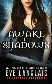 Awake in Shadows - Book #2 of the Forsaken Chronicles