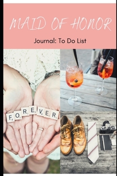 Maid of Honor - Journal To Do List:: Fun Wedding Collage photo: Things To Do: Bridesmaid Proposal Prompted Fill In Organizer for Maid of Honor for ... Dates, Proposal Gift For Bridesmaids