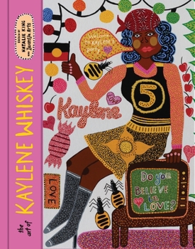 Hardcover The Art of Kaylene Whiskey: Do You Believe in Love? Book