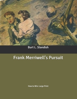 Paperback Frank Merriwell's Pursuit: How to Win: Large Print Book