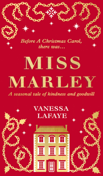 Hardcover Miss Marley: A Christmas Ghost Story - A Prequel to a Christmas Carol Book