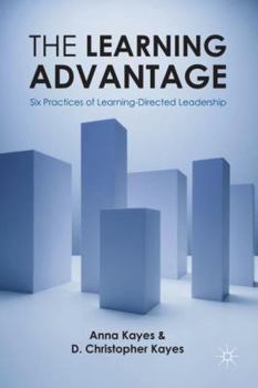 Hardcover The Learning Advantage: Six Practices of Learning-Directed Leadership Book