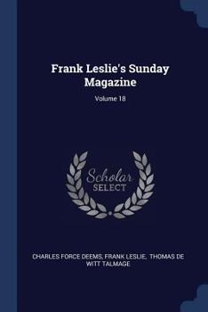 Paperback Frank Leslie's Sunday Magazine; Volume 18 Book