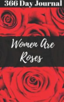 Paperback Women Are Roses Writing Journal Book
