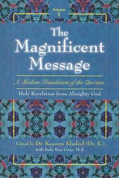 Paperback The Magnificent Message, Volume 2: A Modern Translation of the Qur'aan Book