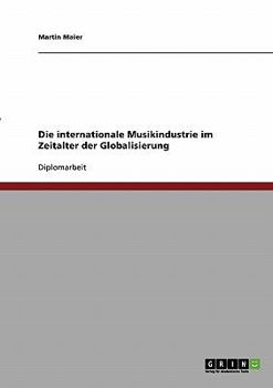 Paperback Die internationale Musikindustrie im Zeitalter der Globalisierung [German] Book