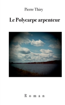 Paperback Le Polycarpe arpenteur [French] Book