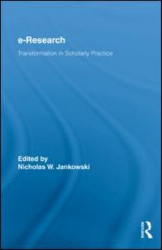 Hardcover E-Research: Transformation in Scholarly Practice Book