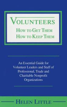 Paperback Volunteers: How to Get Them, How to Keep Them Book