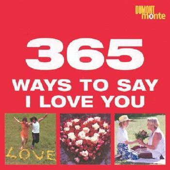 Hardcover 365 Ways to Say I Love You Book