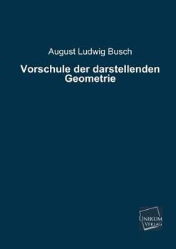 Paperback Vorschule Der Darstellenden Geometrie [German] Book