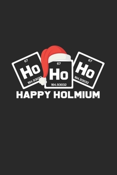 Paperback Ho ho ho happy holmium: 6x9 Xmas - lined - ruled paper - notebook - notes Book