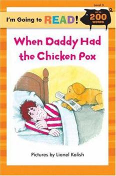 Paperback When Daddy Had the Chicken Pox Book