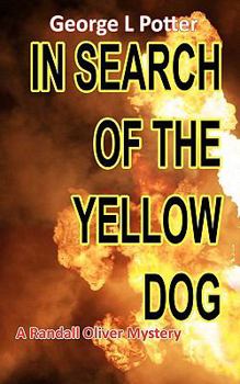 Paperback In Search of the Yellow Dog: A Randall Oliver Mystery Book