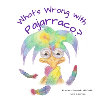 Paperback What's Wrong with Pajarraco? Book