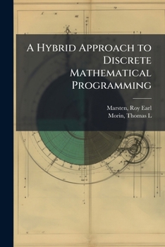 Paperback A Hybrid Approach to Discrete Mathematical Programming Book