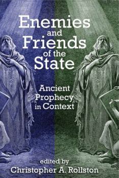 Hardcover Enemies and Friends of the State: Ancient Prophecy in Context Book