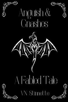 Paperback Anguish and Gnashes: A Fabled Tale Book