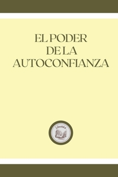 Paperback El Poder de la Autoconfianza [Spanish] Book