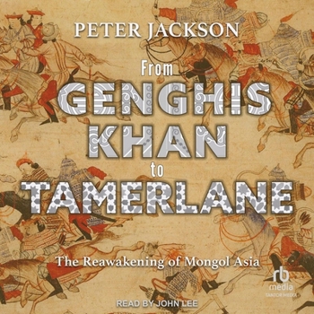 Audio CD From Genghis Khan to Tamerlane: The Reawakening of Mongol Asia Book