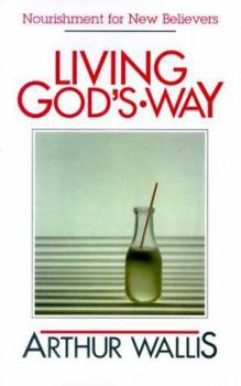 Paperback Living Gods Way: Nurishment for New Believers Book