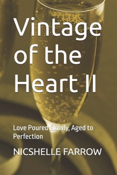 Paperback Vintage of the Heart II: Love Poured Slowly, Aged to Perfection Book