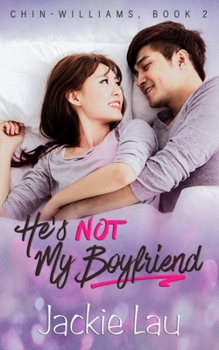 He's Not My Boyfriend - Book #2 of the Chin-Williams